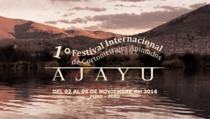 Puno: 1° Festival Internacional de Cortometrajes animados Ajayu