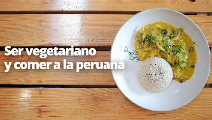 Cómo ser vegetariano y seguir comiendo peruano (Video)