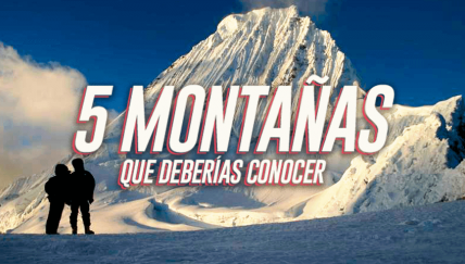 5 montañas que deberías conocer, según Manolo del Castillo 