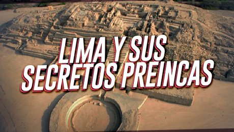 Los tesoros preincas de Lima