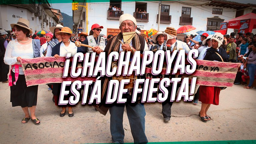 Raymi Llaqta: La gran fiesta de los Chachapoyas