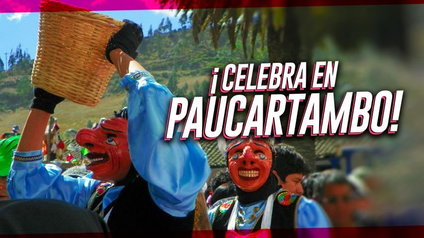 La fiesta de la Virgen del Carmen: la celebración más importante de Paucartambo