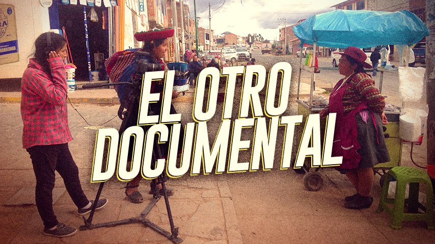 El Otro Documental: conoce más sobre el taller de DocuPerú