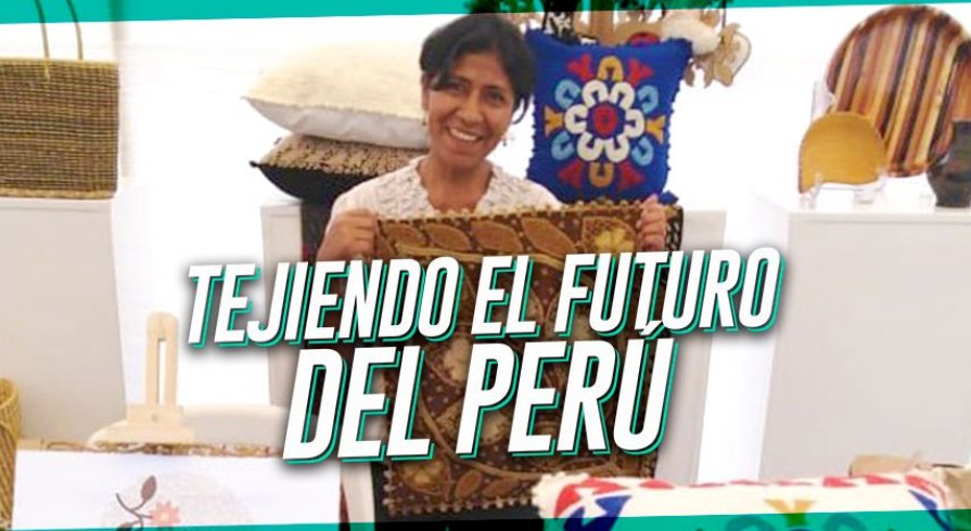 Tejiendo el futuro del Perú