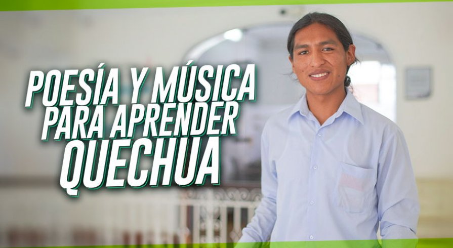 Poesía y música para aprender quechua
