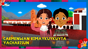 Carmenwan Rimaykuykuyta yacharisun (Quechua)